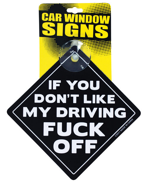 As jy nie van my bestuur hou nie, fok af motorvenstertekens